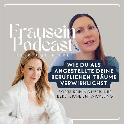 Als Angestellte berufliche Träume verwirklichen - Sylvias Story
