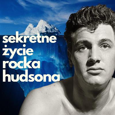 Sekretne życie Rocka Hudsona | Hollywood Iceberg