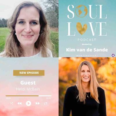 Soul Love Podcast by Kim van de Sande | guest Heidi McBain | Motherhood, from Pregnancy to Menopause: Navigating Mental Health