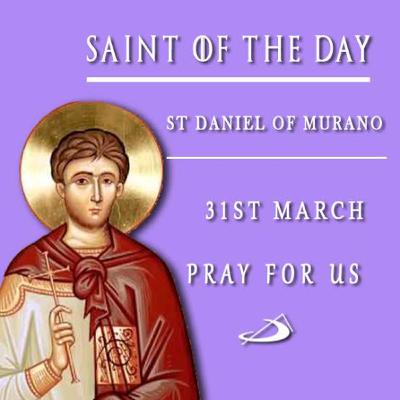 Saint of the Day: St. Daniel of Murano, a Hermit | 31 March