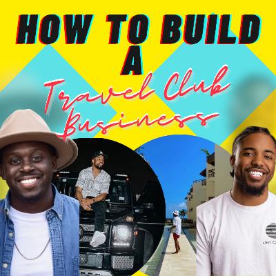 How to Build A Travel Club Business w/ J.Lew
