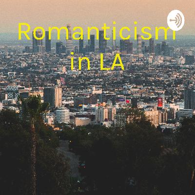 Explaining LA’s Romanticism: RU/LA