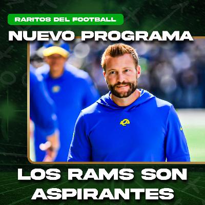 ¿Los Rams aspiran a la Super Bowl? | Raritos del Football - 5x116