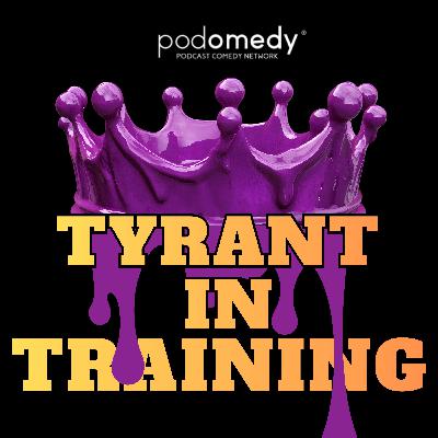 Tyrant In Training Episode 42 Jessica Brown, The Twizzlers Queen of Milstern States