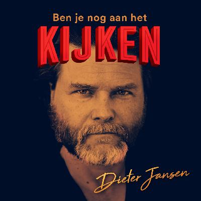 Ben je nog aan het kijken? S2E8 - Special: Dieter Jansen