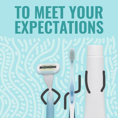 To Meet Your Expectations To Meet Your Expectations