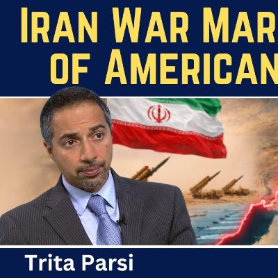 Trita Parsi: Iran War Marks the End of American Primacy