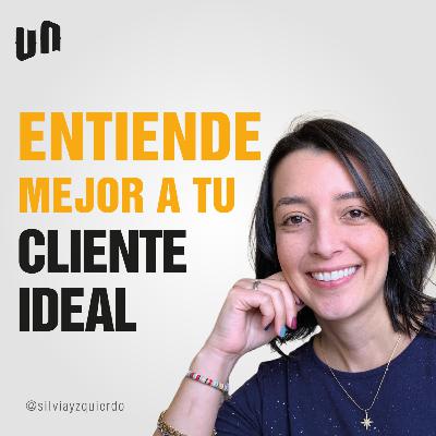 207. Entiende mejor a tu cliente ideal. Mapa de Empatía. 207. Entiende mejor a tu cliente ideal. Mapa de Empatía.