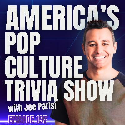 197 - Music, Movie & General Pop Culture Trivia