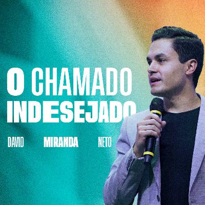 O chamado indesejado | David Miranda Neto O chamado indesejado | David Miranda Neto