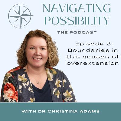 Episode 3: Boundaries in this season of overextension