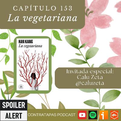 153. La vegetariana - Han Kang 153. La vegetariana - Han Kang