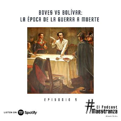 Boves vs Bolívar: La época de la Guerra a Muerte