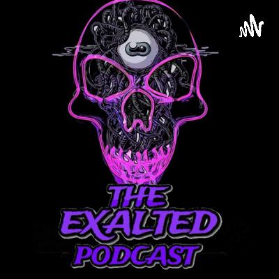 The exalted podcast  (Trailer)