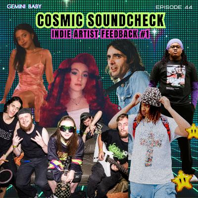 Cosmic Soundcheck: Indie Artist Feedback #1