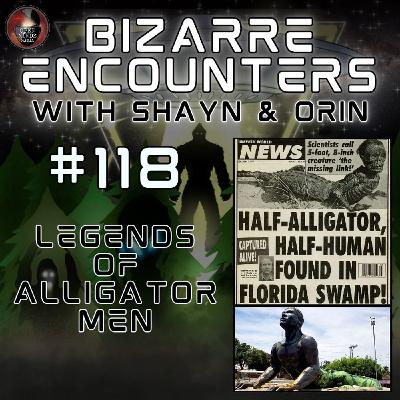 #118 Legends of Alligator Men