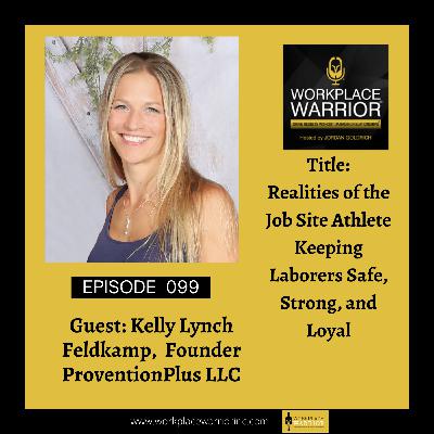 Kelly Feldkamp: Realities of The Job Site Athlete Keeping Laborers Safe, Strong, and Loyal Kelly Feldkamp: Realities of The Job Site Athlete Keeping Laborers Safe, Strong, and Loyal