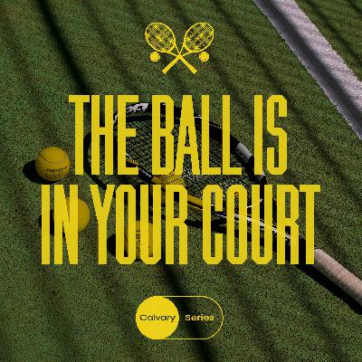 The Decision to Forgive | Dustan Bell | The Ball is in Your Court The Decision to Forgive | Dustan Bell | The Ball is in Your Court