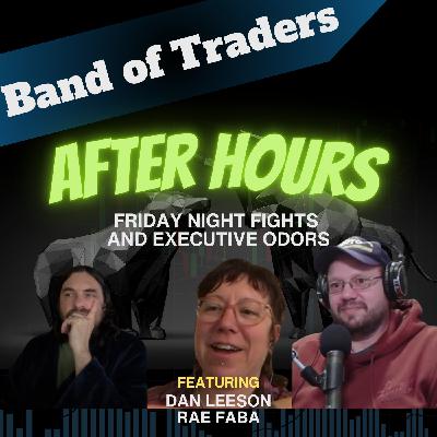 Friday Night Fights and Executive Odors - Afterhours
