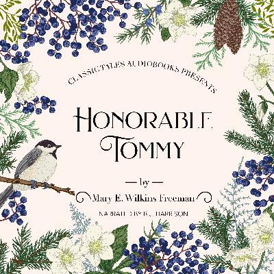 Ep. 1099, Honorable Tommy, by Mary E. Wilkins Freeman