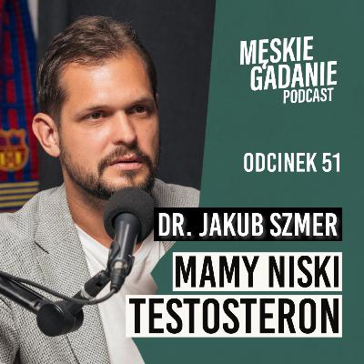"Młodzi mężczyźni mają testosteron na poziomie swoich dziadków" - dr. Jakub Szmer (odc. 51) "Młodzi mężczyźni mają testosteron na poziomie swoich dziadków" - dr. Jakub Szmer (odc. 51)