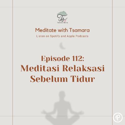 #112 - Meditasi Relaksasi Sebelum Tidur