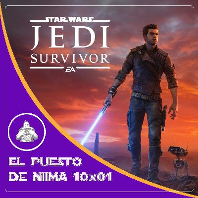 EL PUESTO DE NIIMA 10x01 - Especial STAR WARS JEDI: SURVIVOR EL PUESTO DE NIIMA 10x01 - Especial STAR WARS JEDI: SURVIVOR