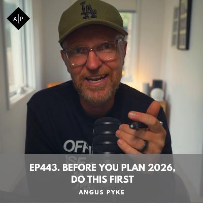 Ep443. Before You Plan 2026, Do This First Ep443. Before You Plan 2026, Do This First