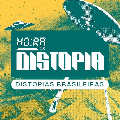 Distopias Brasileiras Distopias Brasileiras