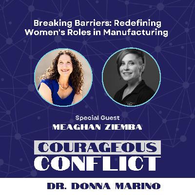 Breaking Barriers: Redefining Women's Roles in Manufacturing with Meaghan Ziemba Breaking Barriers: Redefining Women's Roles in Manufacturing with Meaghan Ziemba
