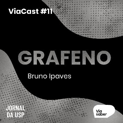 ViaCast #11: Materiais do Futuro – Grafeno | Bruno Ipaves ViaCast #11: Materiais do Futuro – Grafeno | Bruno Ipaves