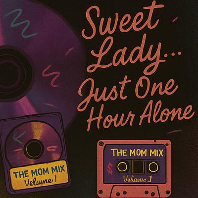 Track 8: Sweet Lady…Just One Hour Alone