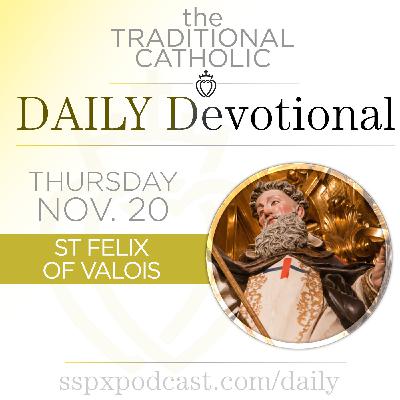 Nov 20 – S Felix of Valois Nov 20 – S Felix of Valois