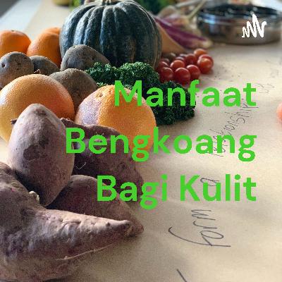 Manfaat Bengkoang Bagi Kulit
