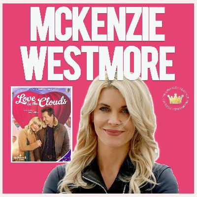 McKenzie Westmore shares the highs and lows of making Hallmark movies and more (Podcast Interview)