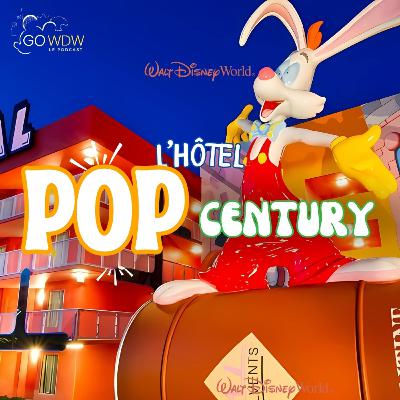 Pourquoi choisir l'hôtel POP CENTURY à Walt Disney World ?