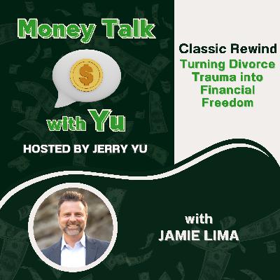 [Classic Rewind] Jamie Lima: Turning Divorce Trauma into Financial Freedom