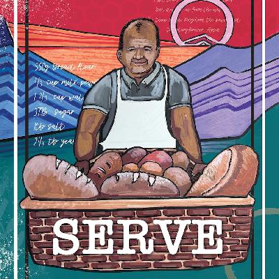 183: "Serve": Capturing this Kingdom Concept through Art 183: "Serve": Capturing this Kingdom Concept through Art