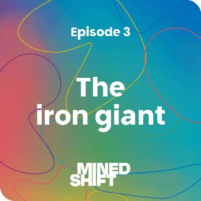 Episode 3: The iron giant Episode 3: The iron giant