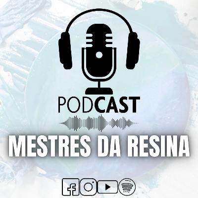 Podcast Mestres da Resina #15 com Priscilla e Angelo da @eweart_
