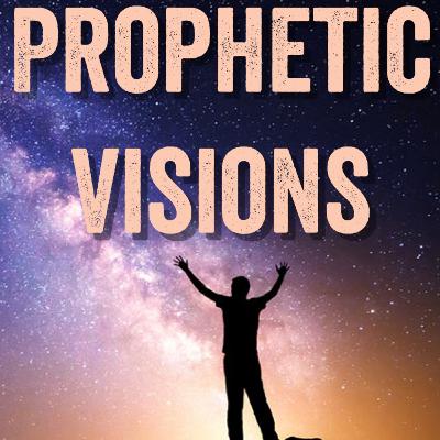 Visions - Understanding Prophetic Visions