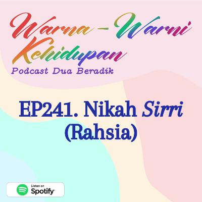 EP241. Nikah Sirri (Rahsia)