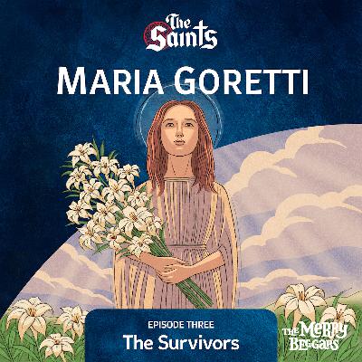 Maria Goretti: Episode Three
