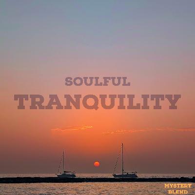 Soulful Tranquility (2025)