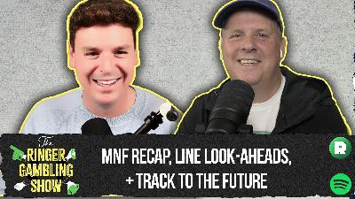 Cowboys-Raiders Recap, Line Look-Aheads, Track to the Future | The Ringer Gambling Show