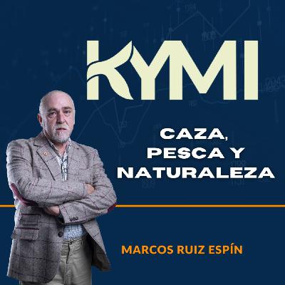 KYMI, La entrevista en Caza, Pesca y Naturaleza 07/12/2025