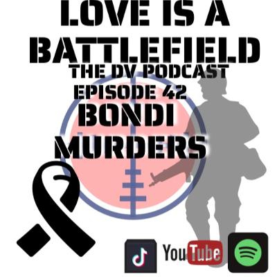 Ep 42 BONDI MURDERS Ep 42 BONDI MURDERS