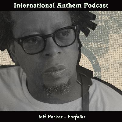 Jeff Parker - Forfolks