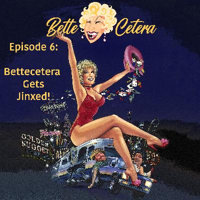 Bettecetera Gets Jinxed