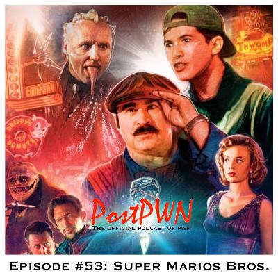 PostPWN #53: Uncharted, Super Mario Bros.